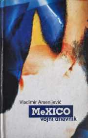 Mexico-ratni-dnevnik-Mexico-vojni-dnevnik-izdanje-na-slovenackom-Legenda-2009.